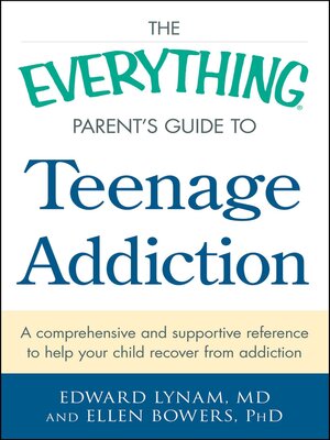 cover image of The Everything Parent's Guide to Teenage Addiction
